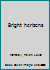 Bright horizons B0007E9X02 Book Cover