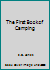 The First Book of Camping B004BNCDHA Book Cover