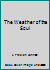 The Weather of the Soul B000KXQ722 Book Cover