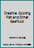 Creative Cooking Fish and Other Seafood B005B55BGM Book Cover