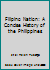 Filipino Nation: A Concise History of the Philippines B000EIUHU6 Book Cover