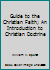 Guide to the Christian Faith; An Introduction to Christian Doctrine B003Z5M10Y Book Cover