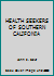 HEALTH SEEKERS OF SOUTHERN CALIFONIA B000M0QMUA Book Cover