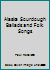 Alaska Sourdough Ballads and Folk Songs B00J2EFZAU Book Cover