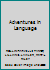 Adventures in Language B0027O5SIG Book Cover