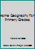 Home Geography for Primary Grades B000FMIAA0 Book Cover