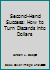 Second-Hand Success: How to Turn Discards into Dollars 1559501227 Book Cover