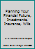 Planning Your Financial Future, Investments, Insurance, Wills B000KZM1IO Book Cover