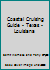 Coastal Cruising Guide - Texas - Louisiana B001T8SC0C Book Cover