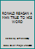 RONALD REAGAN A MAN TRUE TO HIS WORD B000OUIM2O Book Cover