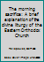 The morning sacrifice: A brief explanation of the divine liturgy of the Eastern Orthodox Church B0007F3SMA Book Cover