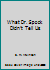 What Dr. Spock Didn't Tell Us B001DAU1S2 Book Cover