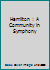 Hamilton: A Community in Symphony 089781195X Book Cover