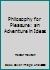 Philosophy for Pleasure: an Adventure in Ideas B008EF0MWO Book Cover