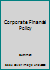 Corporate Financial Policy B000JE6ILM Book Cover