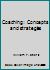 Coaching: Concepts and strategies 0896413098 Book Cover