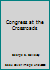 Congress at the Crossroads B003Y9ABZI Book Cover