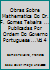 Obras sobre mathematica do dr. F. Gomes Teixeira ... Publicadas por ordem do governo português; 04 1418168084 Book Cover