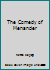 The Comedy of Menander 0715626221 Book Cover