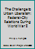 The Challenge to Urban Liberalism: Federal-City Relations During World War II (Twentieth-century America series) 0870492284 Book Cover