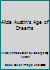 Alicia Austin's Age of Dreams B0128VX6XG Book Cover