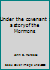Under the covenant : a story of the Mormons B001TNWXOS Book Cover