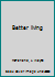 Better living B0006XFJB6 Book Cover