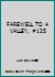 FAREWELL TO A VALLEY, #125 B0032GPXDS Book Cover