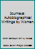 Journeys: Autobiographical Writings by Women. B00AQRXLYE Book Cover