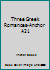 Three Greek Romances-Anchor A21 B0018P8RMY Book Cover