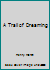 A Trail of Dreaming 0956114105 Book Cover