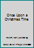 Once Upon a Christmas Time B001PLXEM4 Book Cover