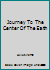 Journey To The Center Of The Earth B077WKLNML Book Cover